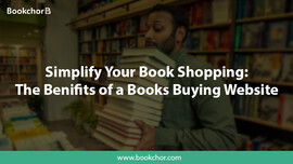 Simplify Your Book Shopping: The Benefits Of A Books Buying Website