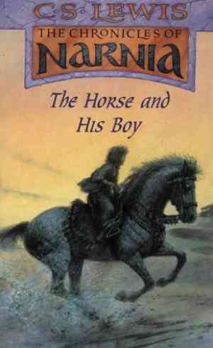 The Horse and His Boy Chronicles of Narnia, #3