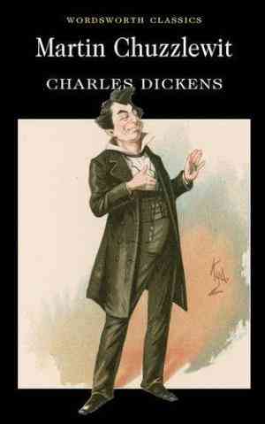 Martin Chuzzlewit Wordsworth Classics