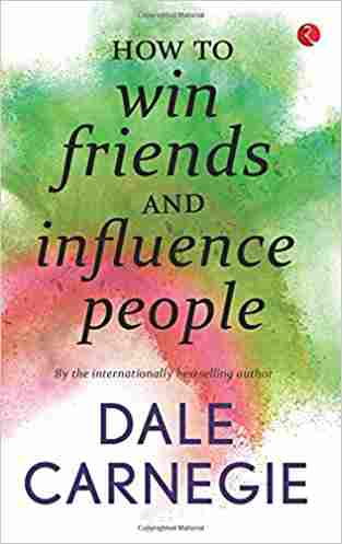 How To Win Friends And Influence People