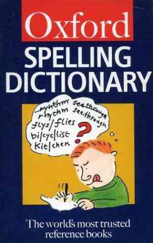 The Oxford Spelling Dictionary Oxford Paperback Reference