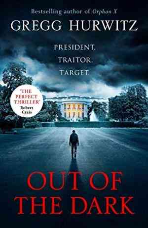 Out of the Dark: ‘Read this book. You'll thank me later.’ David Baldacci