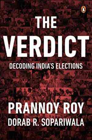 The Verdict: Decoding India's Elections