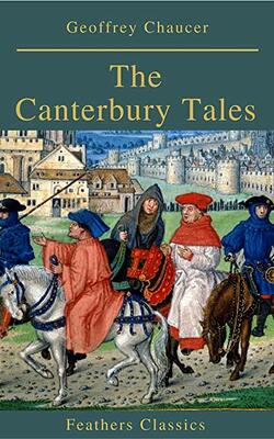 The Canterbury Tales (feathers Classics)